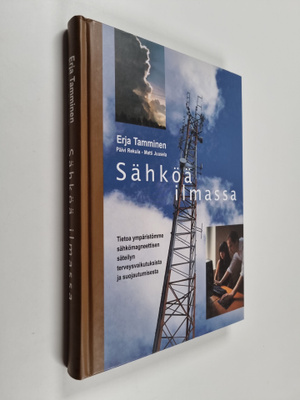 Erja Tamminen : Sähköä ilmassa : tietoa ympäristömme sähk...