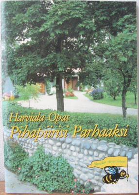 Harviala-Opas - Pihapiirisi Parhaaksi. Rosenlew 1982. 102 s