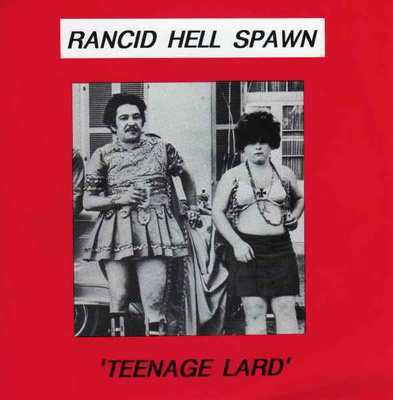 RANCID HELL SPAWN teenage lard EP -1995- SYNAPUNK KILLERI!!!
