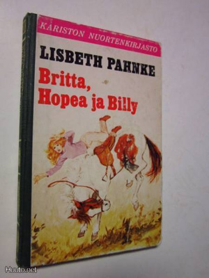Lisbeth Pahnke : Britta , Hopea ja Billy - 1.p -76 Karisto