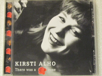 Kirsti Alho •  There Was A Rose CD