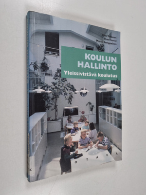 Esko Toivonen : Koulun hallinto : yleissivistävä koulutus