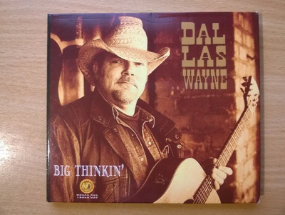 Dallas Wayne - Big Thinkin CD