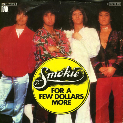 SMOKIE: For A Few Dollars More / Goin' Tomorrow  7"