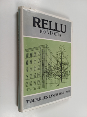 Rellu 100 vuotta : Tampereen lyseo 1884-1984