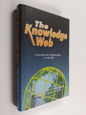 Marc Eisenstadt : The Knowledge Web : learning and collab...