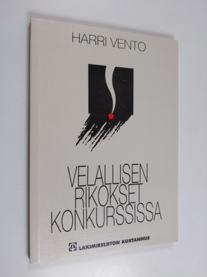 Harri Vento : Velallisen rikokset konkurssissa