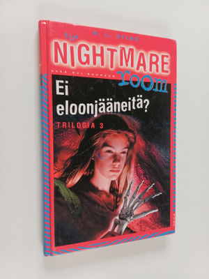 R. L. Stine : The nightmare room -trilogia 3 : Ei eloonjä...