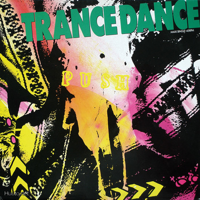 TRANCE DANCE :: PUSH / YOU GO TO MY HEAD :: VINYYLI 7"  1989