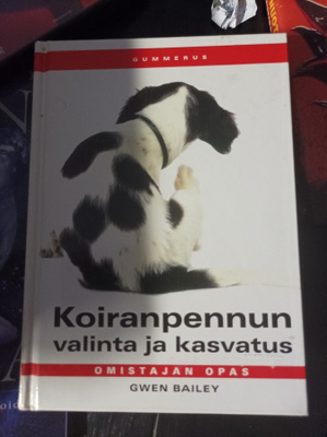 Gwen Bailey Koiranpennun valinta ja kasvatus