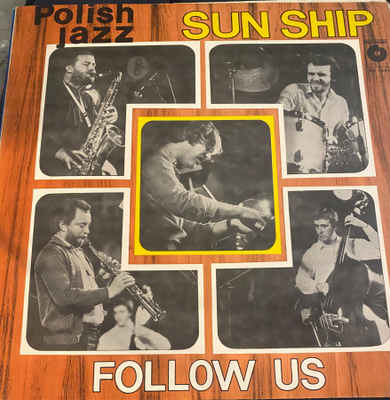 Polish Jazz - Sun Ship: Follow US 1979