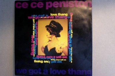 CE CE PENISTON  ::  WE GOT A LOVE THANG :: VINYL  7"    1991