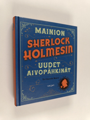 Gareth Moore : Mainion Sherlock Holmesin uudet aivopähkinät