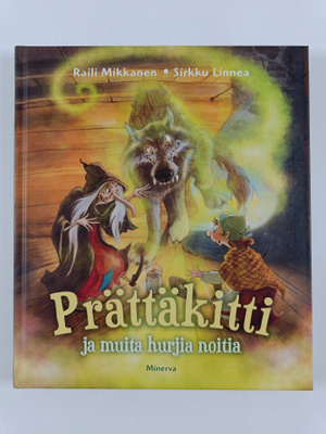 Raili Mikkanen : Prättäkitti ja muita hurjia noitia