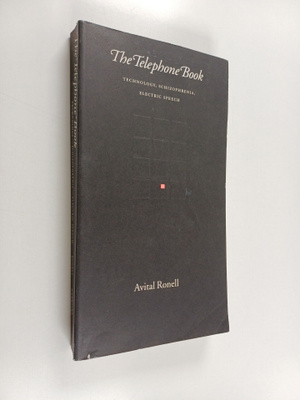 Avital Ronell : The Telephone Book : Technology, schizoph...