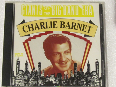 Charlie Barnet • Giants Of The Big Band Era CD