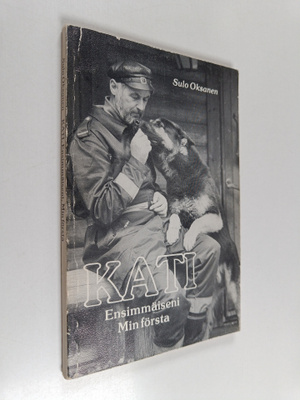 Sulo Oksanen : Kati : Ensimmäiseni = Min första