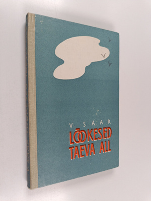 Veera Saar : Löokesed taeva all