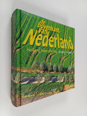 Karel Tomei : De Bovenkant Van Nederland - Holland from t...