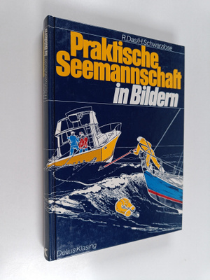 Robbert Das ym. : Praktische Seemannschaft in Bildern