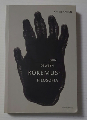 Kai Alhanen - John Deweyn Kokemusfilosofia