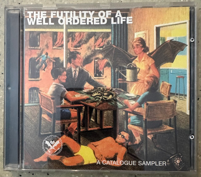 [CD] V/A: THE FUTILITY OF A WELL ORDERED LIFE