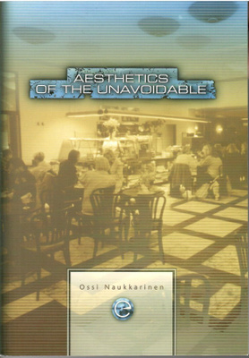 Ossi Naukkarinen: Aesthetics of the Unavoidable