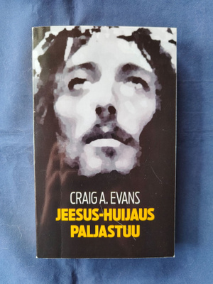 Craig A. Evans: Jeesus-huijaus paljastuu