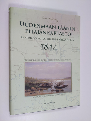 Claes Nyberg : Uudenmaan läänin pitäjänkartasto 1844 : uu...