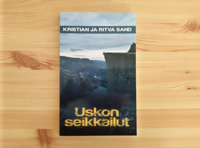 Kristian&Ritva Sand: Uskon seikkailut