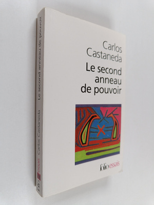 Carlos Castaneda : Le second anneau de pouvoir