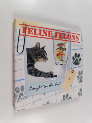 Ariel Books ym. : Feline Felons - Caught in the Act