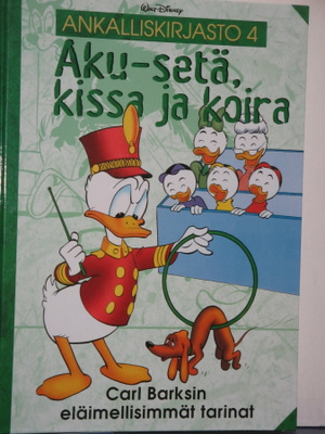 Walt Disney : ANKALLISKIRJASTO 4  Aku-setä, kissa ja koira