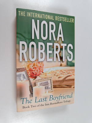 Nora Roberts : The last boyfriend