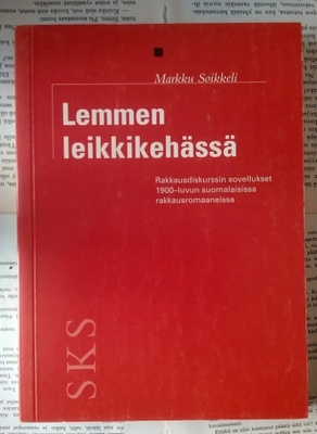 Markku Soikkeli - Lemmen leikkikehässä (nid.)