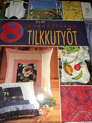 Kirja: Harrasteena tilkkutyöt (Elvy Alin)