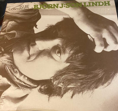 Björn J:Son Lindh: To Be Continued… (1981) LP