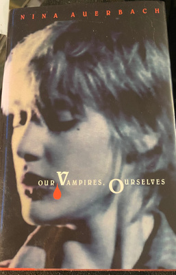 Nina Auerbach: Our Vampires, Ourselves