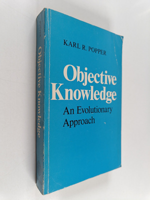 Karl Raimund Popper : Objective knowledge : an evolutiona...