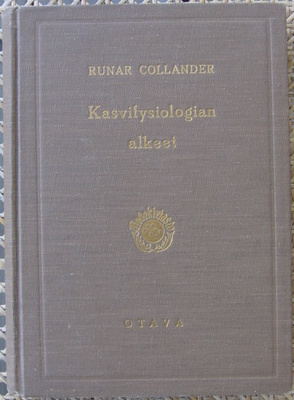 Runar Collander: Kasvifysiologian alkeet. 2. uusittu painos.