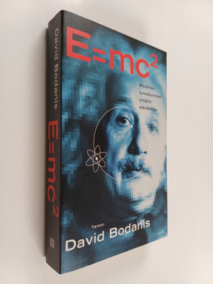 David Bodanis : E = mc2 : maailman tunnetuimman yhtälön e...