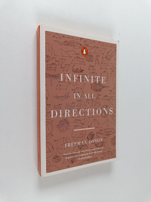 Freeman J. Dyson : Infinite in All Directions