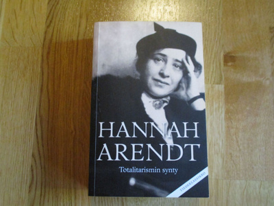 HANNAH ARENDT Totalitarismin synty TIEDEKLASSIKKO * VASTAPAI