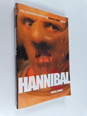 Daniel O'Brien : The Hannibal Files - The Unauthorised Gu...