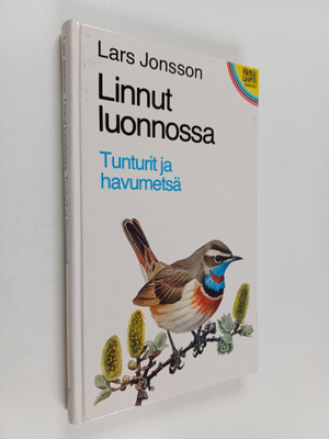 Lars Jonsson : Linnut luonnossa : Tunturit ja havumetsä