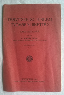 Tarvitseeko kirkko työväenliikettä 1913 F.Herbert Stead