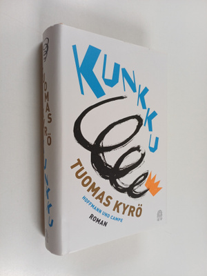 Tuomas Kyrö : Kunkku Roman