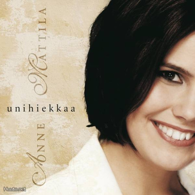 Anne Mattila :  Unihiekkaa  -  CD