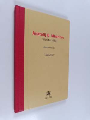 Viggo Wallensköld : Anatolij D. Mbdrinov, sienitieteilijä...