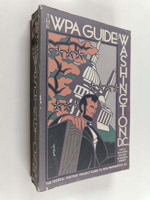 Federal Writers' Project : The WPA Guide to Washington, D...